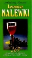 KSIĄŻKA - Lecznicze nalewki. 265 przepisów na nalewki, likiery, wina, wódki, miody