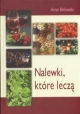 KSIĄŻKA - Nalewki które leczą