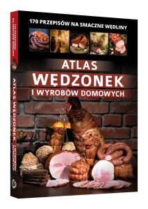 Atlas Wędzonek i Wyrobów Domowych - Marta Szydłowska